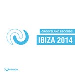 cover: Various - Grooveland Records Ibiza 2014