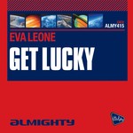 cover: Eva Leone - Almighty Presents: Get Lucky