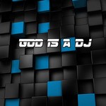 cover: Dj Pro Basic - God Is A DJ