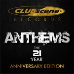 cover: Various - Clubscene Records The Anthems (21 Years, Anniversary Edition)