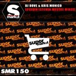 cover: Kris Monico|Dj Dove - Speedin (Steven Mestre mixes)