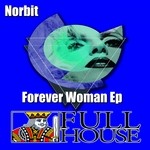 cover: Norbit - Forever Woman EP