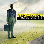 cover: Raw Conscience - Compartment 005