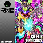 cover: Cut Up - Get Crazy