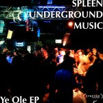 cover: Spleen Underground Music - Ye Ole EP