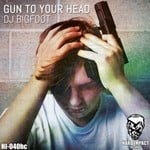 cover: Dj Bigfoot - Gun To Your Head