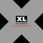 cover: Various - Pay Close Attention XL Recordings