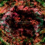 cover: Collective Machine - 10 Years Ago EP