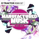 cover: Various - Manufactured Beats Part 1 (Traktor Remix Sets)