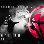 cover: Da Smokin Frogz - Holler EP