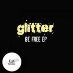 cover: Glitter - Be Free EP