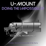 cover: U Mount - Doing The Impossible EP