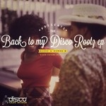 cover: Alexz|Remko B - Back To My DISCO Rootz EP