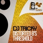 cover: Dj Tricky - Distorted 8s/Threshold