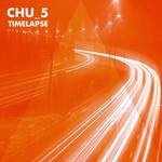 cover: Chu 5 - Timelapse