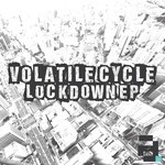 cover: Volatile Cycle - Lockdown EP