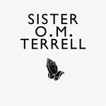 cover: Sister O.m. Terrell - Sister O.M. Terrell