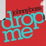 cover: Johnny Bass - Drop Me