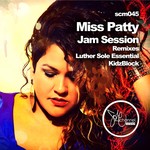 cover: Miss Patty - Jam Session (Luther Sole Essential & Kidzblock remixes)