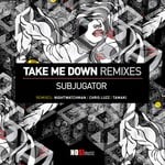 cover: Subjugator - Take Me Down (remixes)