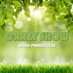 cover: Gianni Paradiso Dj - Crazy Show