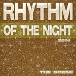 cover: The Scene - Rhythm Of The Night 2014