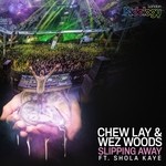 cover: Chew Lay|Shola Kaye|Wez Woods - Slipping Away