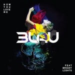 cover: Bright Lights|3lau - How You Love Me