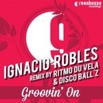 cover: Ignacio Robles - Groovin' On