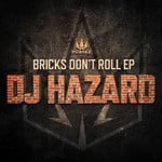 cover: Dj Hazard - Bricks Don't Roll EP