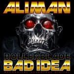 cover: Aliman - Roller Blade / Bad Idea