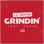 cover: Drake|Lil Wayne - Grindin' (Explicit)