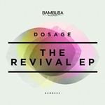 cover: Dosage - Revival EP