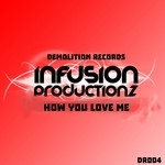 cover: Infusion Productionz - How You Love Me