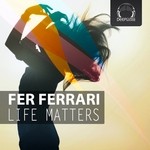 cover: Fer Ferrari - Life Matters EP