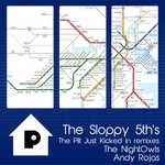 cover: The Sloppy 5th's - The Pill Just Kicked In (remixes)