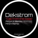 cover: Dekstrom - Call From The Bass (Anton X Remix)