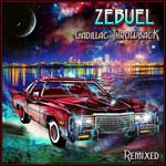 cover: Zebuel - Cadillac Throwback remixed