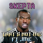 cover: Jme|Skepta - That's Not Me (Explicit)