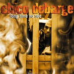 cover: Chico Debarge - Long Time No See