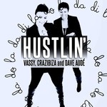 cover: Crazibiza|Dave Aude|Vassy - Hustlin'