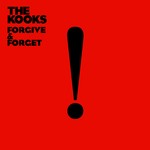 cover: The Kooks - Forgive & Forget