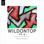 cover: Various|Toni Bogusch - WildOnTop Part 6