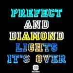 cover: Prefect|Diamond Lights - It's Over Remixes EP