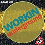 cover: Dawid Web - Workin Underground