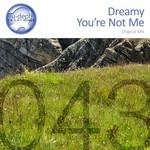 cover: Dreamy - You're Not Me