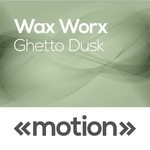 cover: Wax Worx - Ghetto Dusk