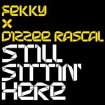 cover: Dizzee Rascal - Still Sittin' Here (Explicit)