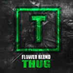 cover: Flower Blend - Thug