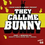 cover: Bunny|I Know Karate - They Call Me Bunny